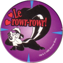 World POG Federation (WPF) > Looney Tunes 36-Le-Rowr-Rowr!.