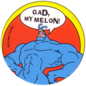 World POG Federation (WPF) > The Tick 10-Gad,-my-melon-I.